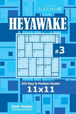 Book cover for Sudoku Heyawake - 200 Easy to Medium Puzzles 11x11 (Volume 3)