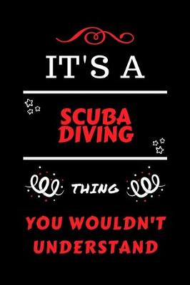Book cover for It's A Scuba Diving Thing You Wouldn't Understand