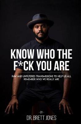 Book cover for Know Who The F*ck You Are