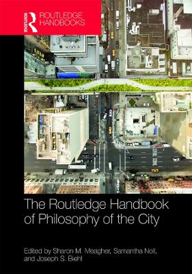 Cover of The Routledge Handbook of Philosophy of the City