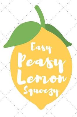 Book cover for Easy Peasy Lemon Squeeze