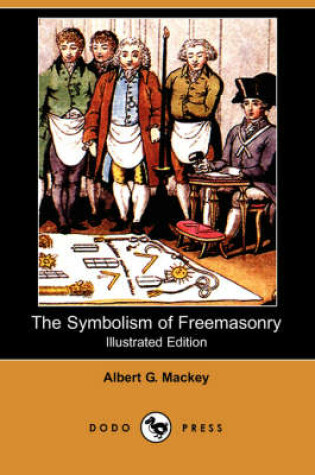 Cover of The Symbolism of Freemasonry (Illustrated Edition) (Dodo Press)