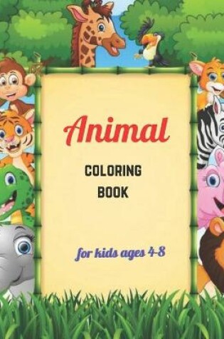 Cover of Animal coloring book for kids ages 4-8