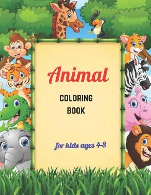 Book cover for Animal coloring book for kids ages 4-8