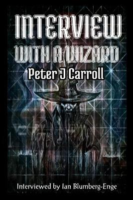 Cover of Interview with a Wizard - Peter J Carroll