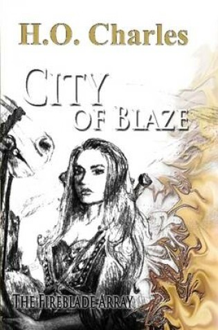 Cover of City of Blaze (Vol 1 of The Fireblade Array)