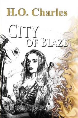 Book cover for City of Blaze (Vol 1 of The Fireblade Array)