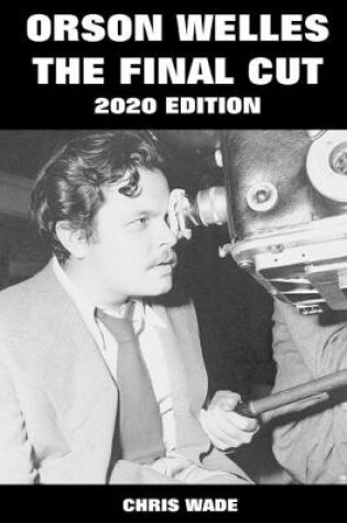 Cover of Orson Welles: The Final Cut 2020 Edition