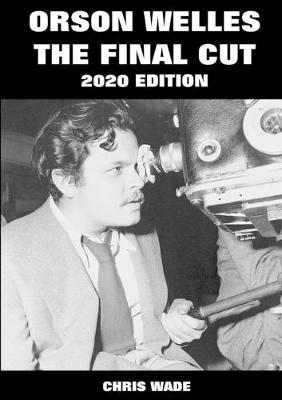 Book cover for Orson Welles: The Final Cut 2020 Edition