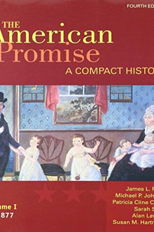 Cover of American Promise: A Compact History 4e V1 & Reading the American Past 5e V1 & Manifest Destiny and American Territorial Expansion
