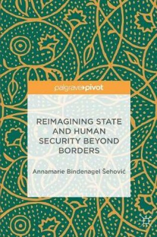 Cover of Reimagining State and Human Security Beyond Borders