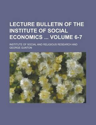 Book cover for Lecture Bulletin of the Institute of Social Economics Volume 6-7