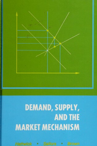 Cover of Demand, Supply and the Market Mechanism