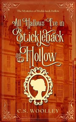 Book cover for All Hallows' Eve in Stickleback Hollow