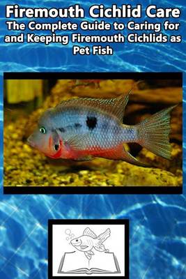 Book cover for Firemouth Cichlid Care