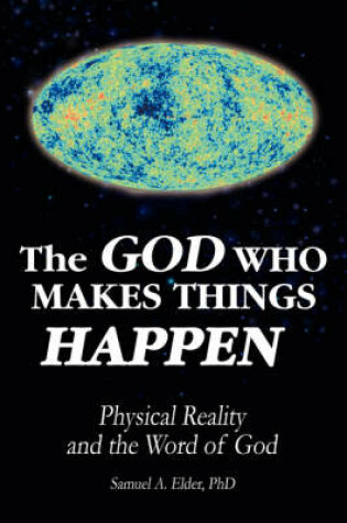 Cover of The God Who Makes Things Happen