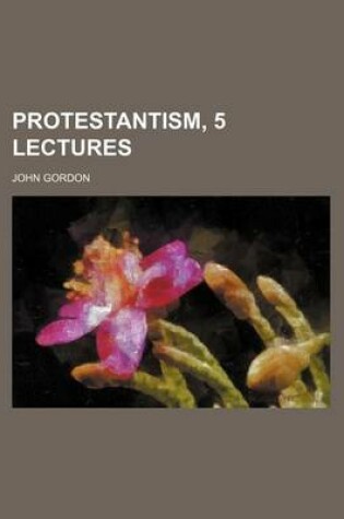 Cover of Protestantism, 5 Lectures