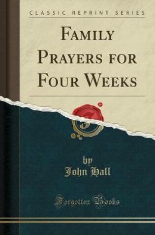Cover of Family Prayers for Four Weeks (Classic Reprint)