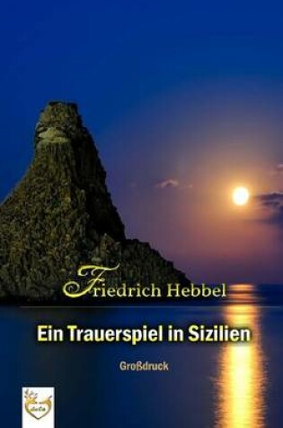 Cover of Ein Trauerspiel in Sizilien (Grossdruck)