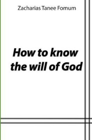 Cover of Seeking And Knowing The Perfect Will of God
