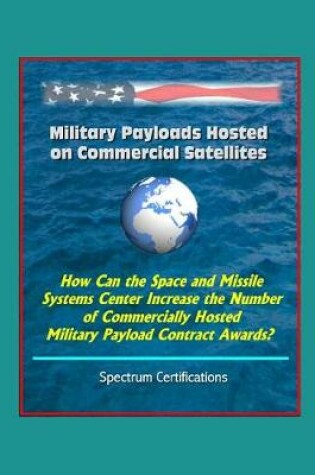 Cover of Military Payloads Hosted on Commercial Satellites