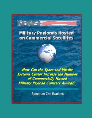 Book cover for Military Payloads Hosted on Commercial Satellites