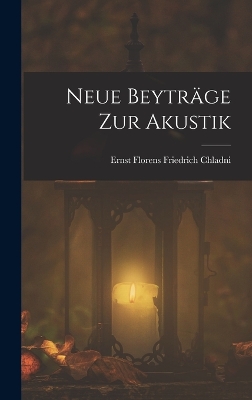 Book cover for Neue Beyträge zur Akustik