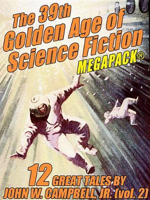 Book cover for The 39th Golden Age of Science Fiction Megapack(r)