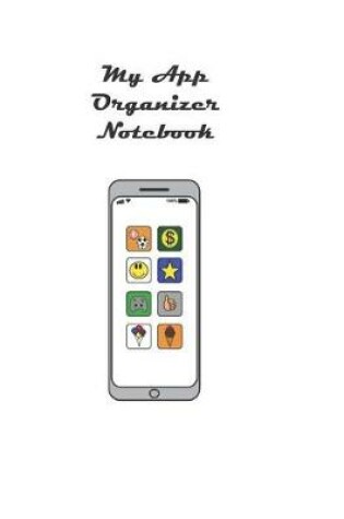 Cover of My App Organizer Notebook