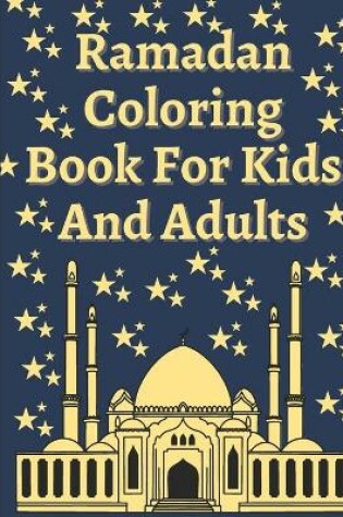 Cover of Ramadan Coloring Book For Kids And Adults