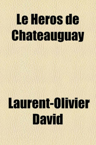 Cover of Le Heros de Chateauguay