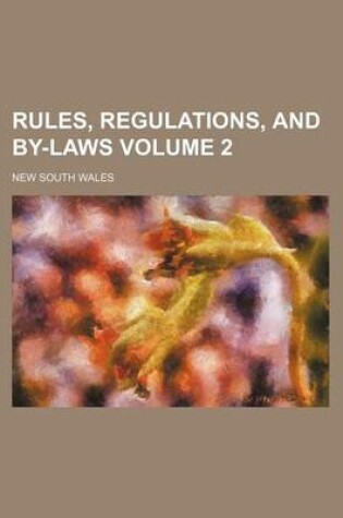 Cover of Rules, Regulations, and By-Laws Volume 2