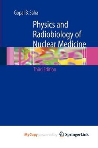 Cover of Physics and Radiobiology of Nuclear Medicine