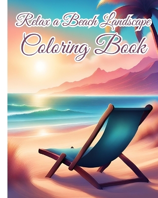 Book cover for Relax a Beach Landscape Coloring Book