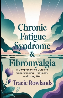 Cover of Chronic Fatigue Syndrome & Fibromyalgia