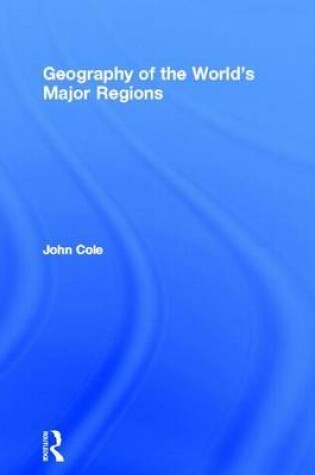 Cover of Geography of the World's Major Regions