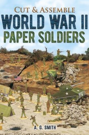 Cover of Cut and Assemble World War 2 Paper Soldiers