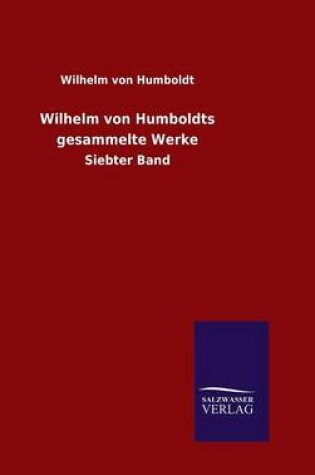 Cover of Wilhelm von Humboldts gesammelte Werke