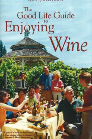 Cover of Good Life Guide to Enjoying Wine