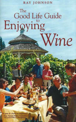 Book cover for Good Life Guide to Enjoying Wine