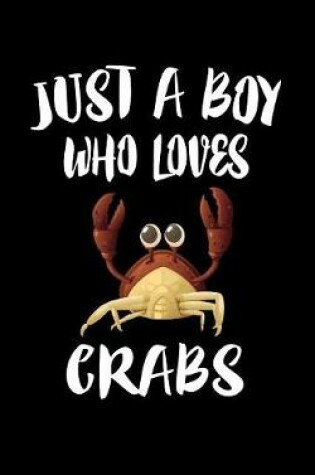 Cover of Just A Boy Who Loves Crabs