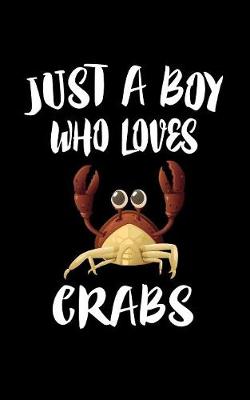 Book cover for Just A Boy Who Loves Crabs