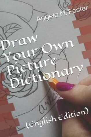 Cover of Draw Your Own Picture Dictionary