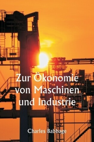 Cover of Zur �konomie von Maschinen und Industrie