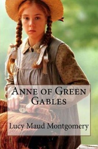 Cover of Anne of Green Gables Lucy Maud Montgomery