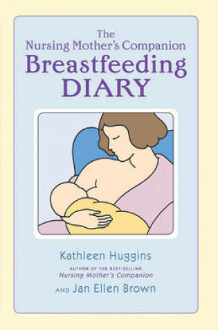 Cover of The Nursing Mother's Breastfeeding Diary