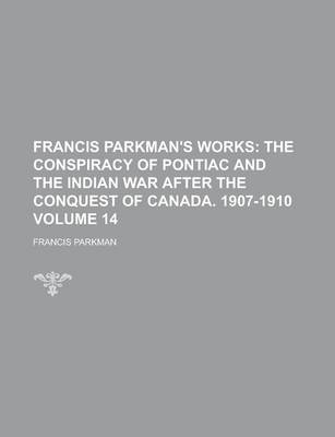 Book cover for Francis Parkman's Works Volume 14