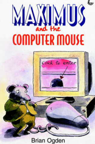 Cover of Maximus and the Computer Mouse