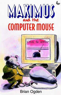 Cover of Maximus and the Computer Mouse