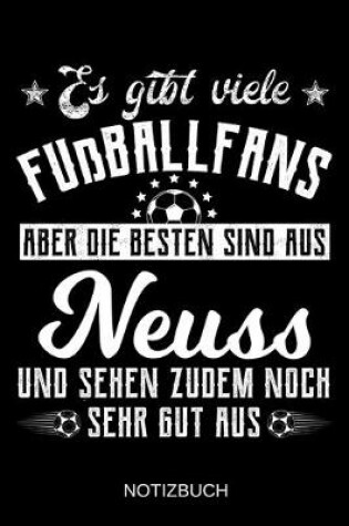 Cover of Es gibt viele Fußballfans aber die besten sind aus Neuss und sehen zudem noch sehr gut aus